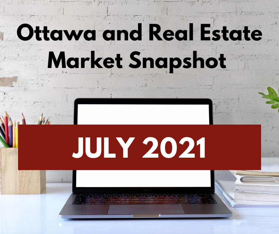 Ottawa and Real Estate Market Snapshot July 2021 9