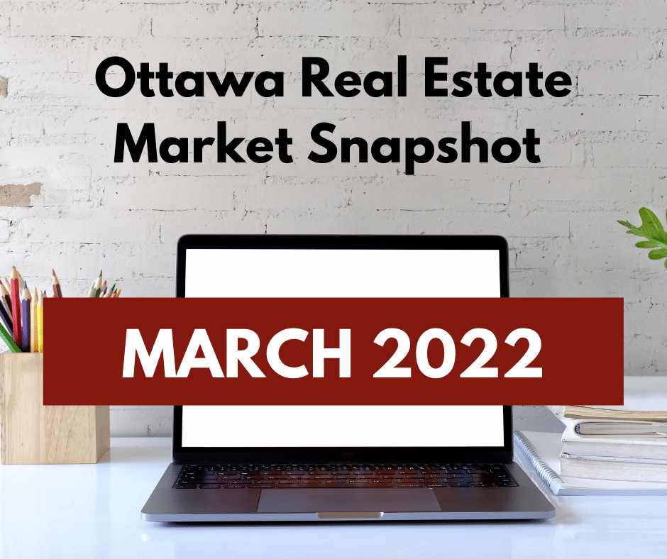 Ottawa Real Estate Market Snapshot March 2022 9