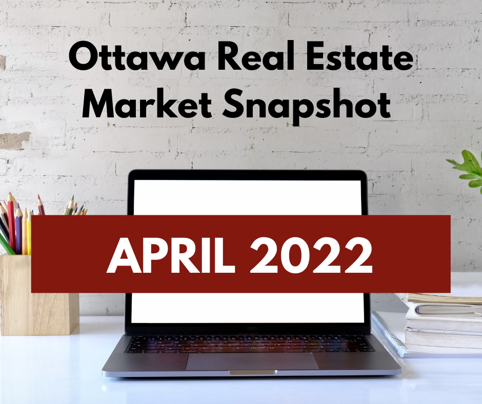 Ottawa Real Estate Market Snapshot April 2022 1