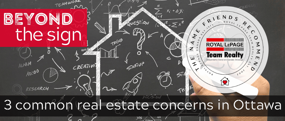 Beyond the Sign: 3 common real estate concerns in Ottawa 1