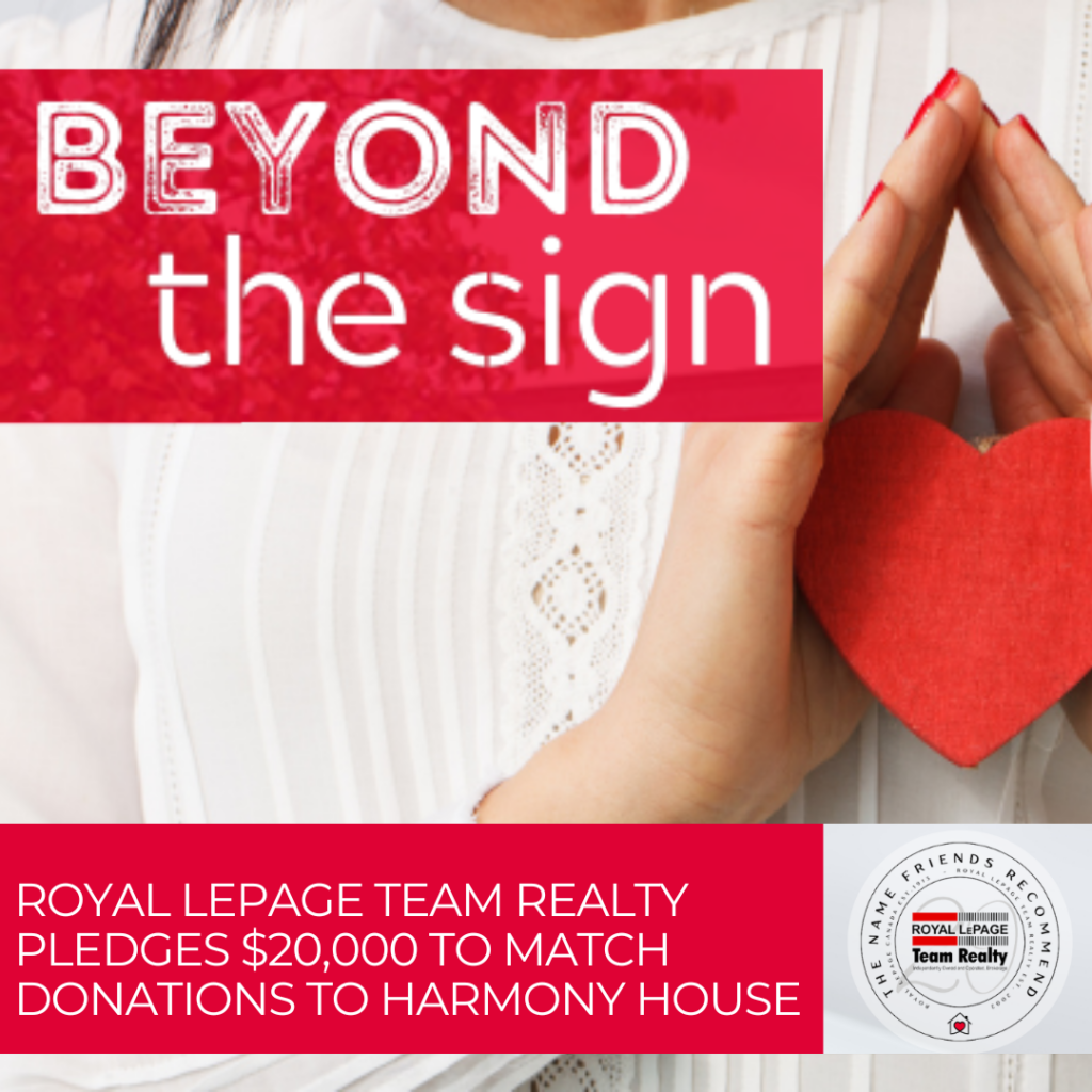 Beyond the Sign: Royal LePage Team Realty pledges $20,000 to match donations to Harmony House 3